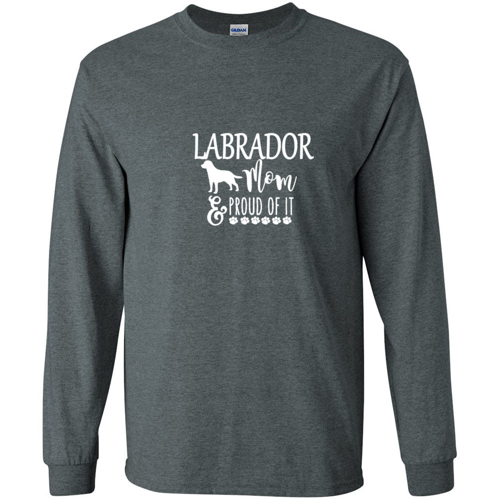 Labrador Proud of it (Mom/white) Gildan LS - WagALotBowWow