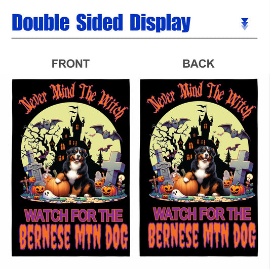 Halloween garden flag displaying "Watch for the Bernese Mtn Dog" on both sides, featuring a festive design.